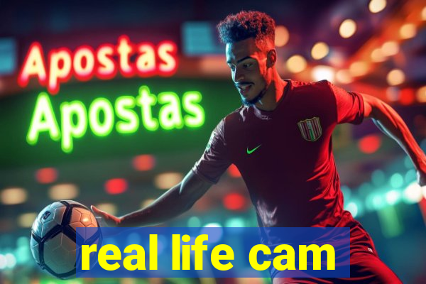real life cam
